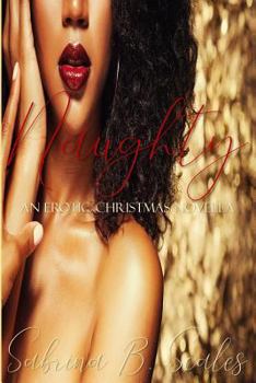 Naughty: An Erotic Christmas Novella - Book  of the Erotic