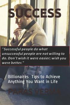 Paperback Success: 10 Tips to Achieve Anything You Want in Life Book