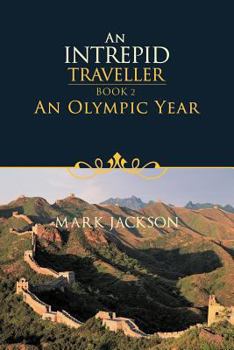 Paperback An Intrepid Traveller: An Olympic Year Book