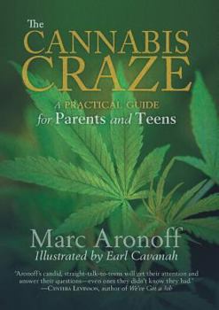 Paperback The Cannabis Craze: A Practical Guide for Parents and Teens Book