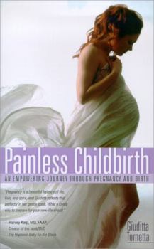 Paperback Painless Childbirth: An Empowering Journey Through Pregnancy and Birth Book