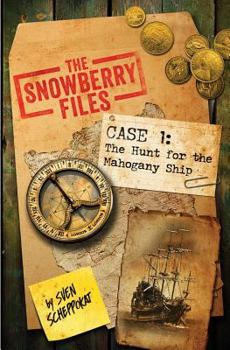 Paperback The Snowberry Files Case 1: The Hunt for the Mahogany Ship Book