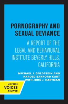 Paperback Pornography and Sexual Deviance: A Report of the Legal and Behavioral Institute, Beverly Hills, California Book