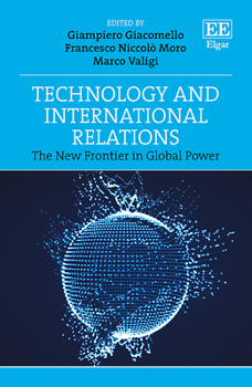 Hardcover Technology and International Relations: The New Frontier in Global Power Book