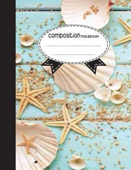 Paperback Composition Notebook, 8.5 x 11, 110 pages: Shellfish and starfish: (Notebooks) Book