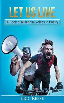 Paperback Let us Live: A Book of Millennial Voices in Poetry Book