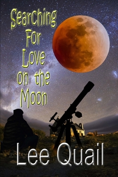 Paperback Searching For Love On The Moon Book