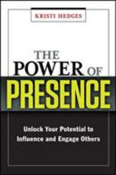 Hardcover The Power of Presence: Unlock Your Potential to Influence and Engage Others Book