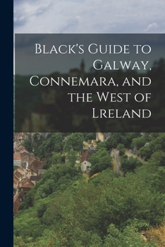 Paperback Black's Guide to Galway, Connemara, and the West of Lreland Book