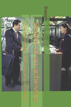 Paperback Secret of an achievers: ''To be an achievers, is to be vigorous in the seasons! Book