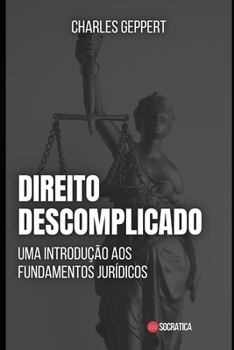 Paperback Direito Descomplicado: Uma Introdução aos Fundamentos Jurídicos [Portuguese] Book