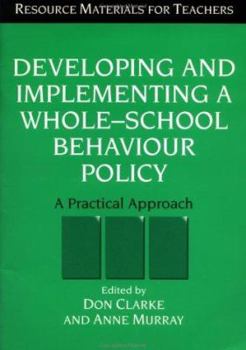 Developing and Implementing a Whole-School Behavior Policy: A Practical Approach