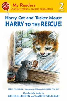 Paperback Harry Cat and Tucker Mouse: Harry to the Rescue! Book