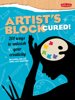 Paperback Artist's Block Cured!: 201 Ways to Unleash Your Creativity Book