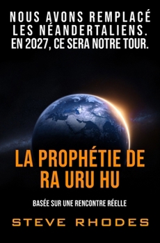 Paperback La prophétie de Ra Uru Hu [French] Book