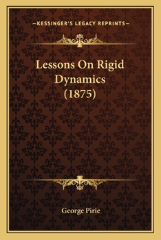 Paperback Lessons On Rigid Dynamics (1875) Book