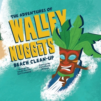 Paperback The Adventures of Walley Nuggets: Beach Clean-Up Book