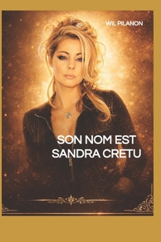Paperback Son nom est Sandra CRETU [French] Book
