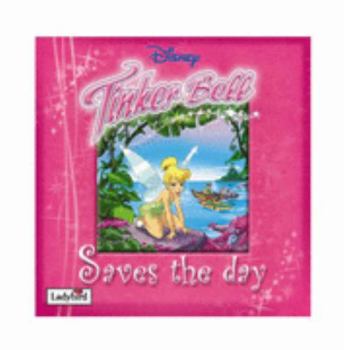 Hardcover Tinker Bell : Saves the Day Book