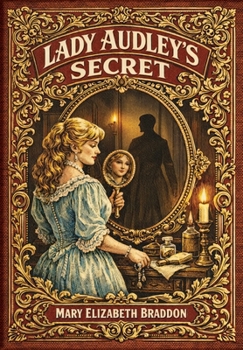 Hardcover Lady Audley's Secret (Golden Monarch Collector's Edition) (Case Laminate Hardcover with Jacket) Book