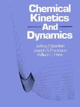 Hardcover Chemical Kinetics & Dynamics Book