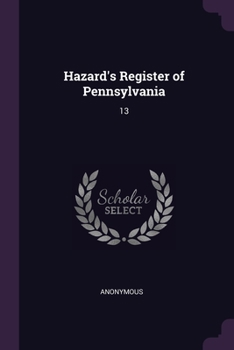 Paperback Hazard's Register of Pennsylvania: 13 Book
