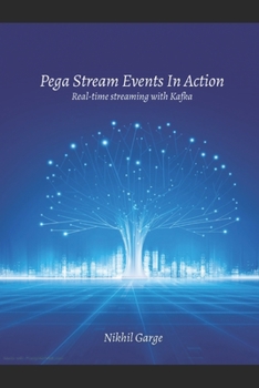 Paperback Pega Stream Events In Action: Real-time Streaming with Kafka Book