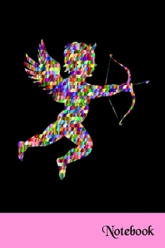 Notebook & Journal | Special Edition | Valentine's day | Colorful Cupid Angel | Black and Pink: 2020 Edition | 110 Pages | Large 6"X 9" | Blank Lined Journal
