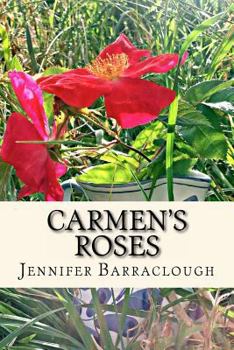 Paperback Carmen's Roses: A story of mystery, romance and the paranormal Book