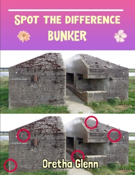 Spot the difference Bunker: Picture puzzles for adults Can You Really Find All the Differences?