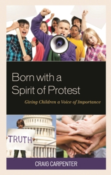 Born with a Spirit of Protest: Giving Children a Voice of Importance