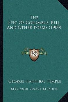 The Epic Of Columbus' Bell And Other Poems (1900)