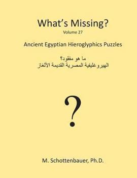 Paperback What's Missing?: Ancient Egyptian Hieroglyphics Puzzles Book