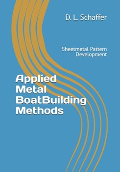 Paperback Applied Metal BoatBuilding Methods: Sheetmetal Pattern Development Book