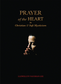 Paperback Prayer of the Heart in Christian and Sufi Mysticism Book