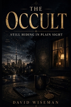 Paperback The Occult: Still Hiding in Plain Sight Book