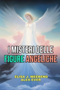 Paperback I Misteri delle figure Angeliche [Italian] Book
