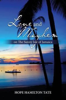 Paperback Love and Mayhem on The Sunny Isle of Jamaica Book