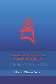 Common and Uncommon Vajrayogini Sadhanas
