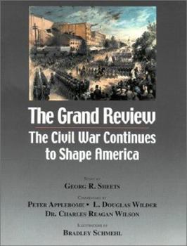 Paperback The Grand Review : The Civil War Continues to Shape America Book