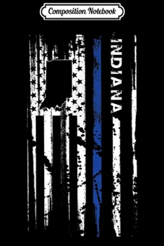 Paperback Composition Notebook: Indiana Cop Thin Blue Line LEO Police American Flag Journal/Notebook Blank Lined Ruled 6x9 100 Pages Book
