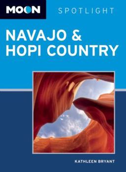 Paperback Moon Spotlight Navajo & Hopi Country: Including Sedona & Flagstaff Book
