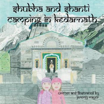 Paperback Shubha and Shanti: Camping in Kedarnath Book