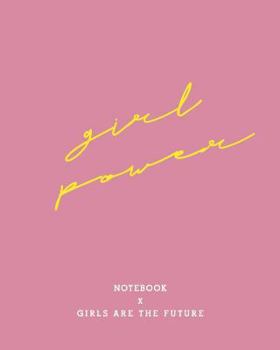 Paperback Notebook: Girls Are the Future Book