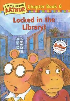 Hardcover Locked in the Library!: A Marc Brown Arthur Chapter Book 6 Book