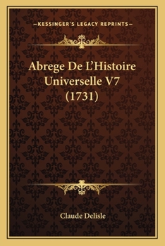 Paperback Abrege De L'Histoire Universelle V7 (1731) [French] Book