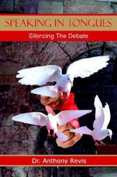 Paperback Speaking in Tongues: Silencing The Debate Book