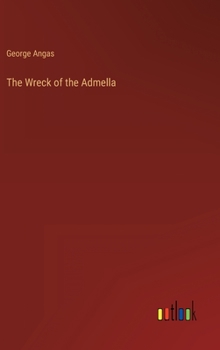 Hardcover The Wreck of the Admella Book