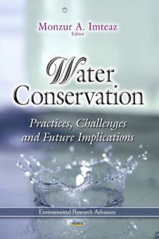 Hardcover Water Conservation: Practices, Challenges and Future Implications (Environmental Research Advances) Book