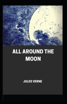 Paperback All Around the Moon: illustrated edition Book